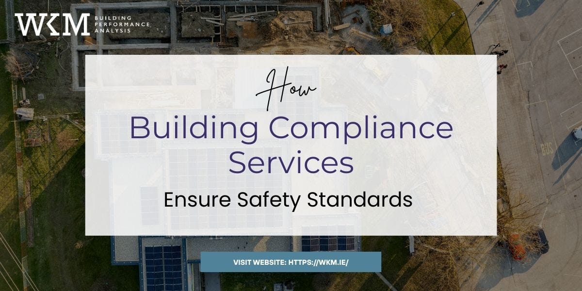 How Building Compliance Services Ensure Safety Standards | by Erinblake | Sep, 2025 | Medium
