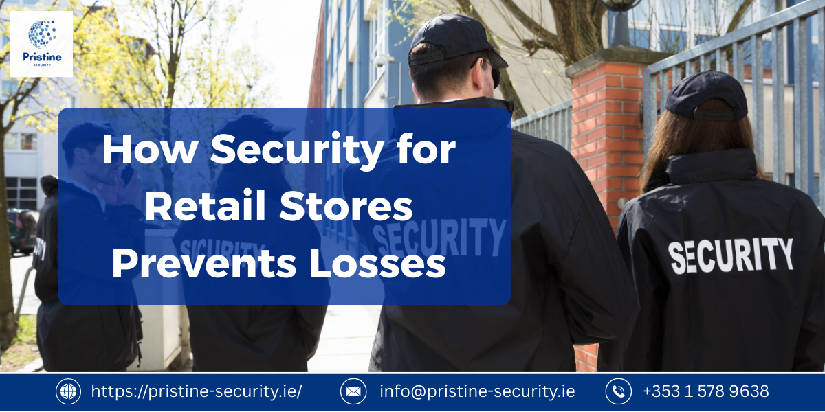 How Security for Retail Stores Prevents Losses – sophiaclarke