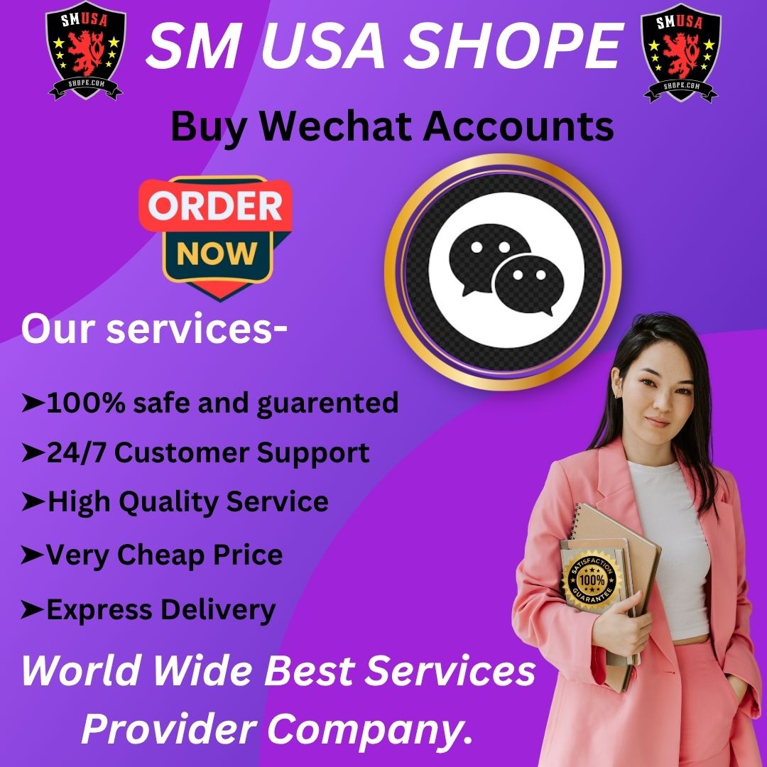 Buy WeChat Account - 100% Fully Verified & Safe