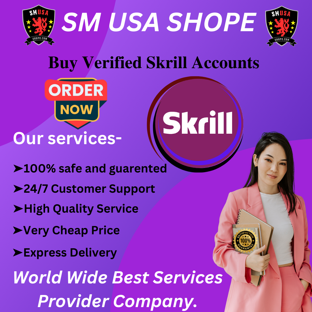 Buy Verified Skrill Accounts - 100% verified & ready to use